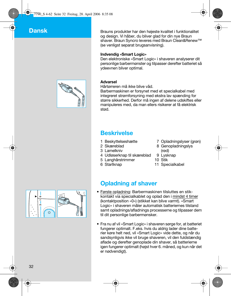 Beskrivelse, Opladning af shaver, Dansk | Braun 7785 SyncroPro User Manual | Page 32 / 60