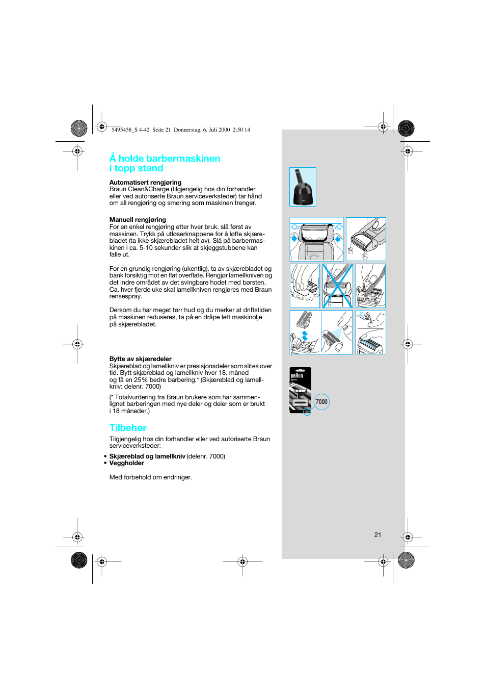 Å holde barbermaskinen i topp stand, Tilbehør | Braun 7015 cord User Manual | Page 21 / 38