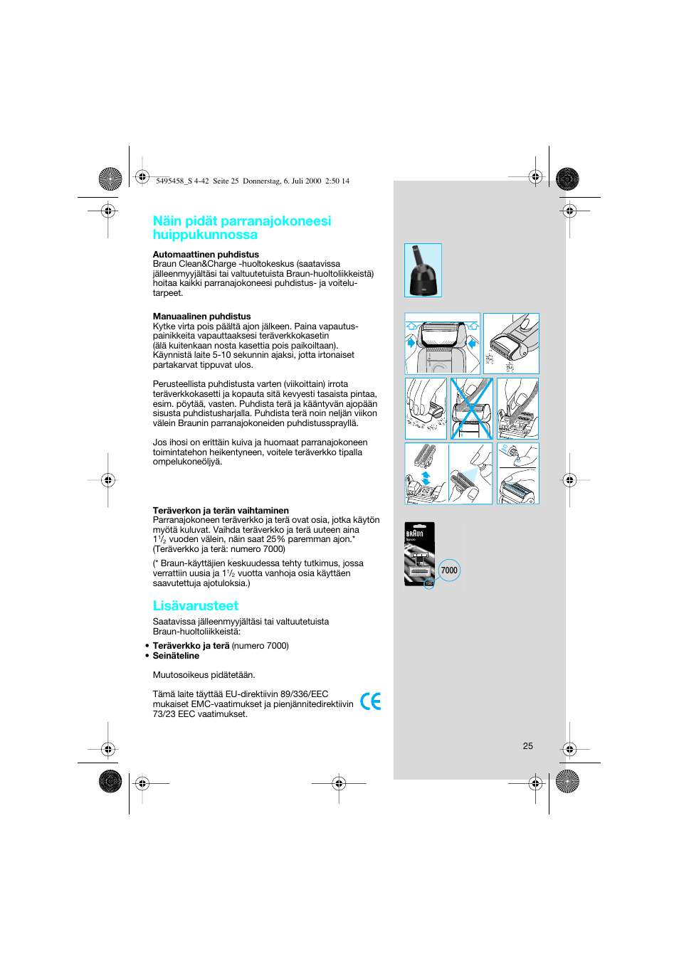 Näin pidät parranajokoneesi huippukunnossa, Lisävarusteet | Braun 7015 cord User Manual | Page 25 / 38