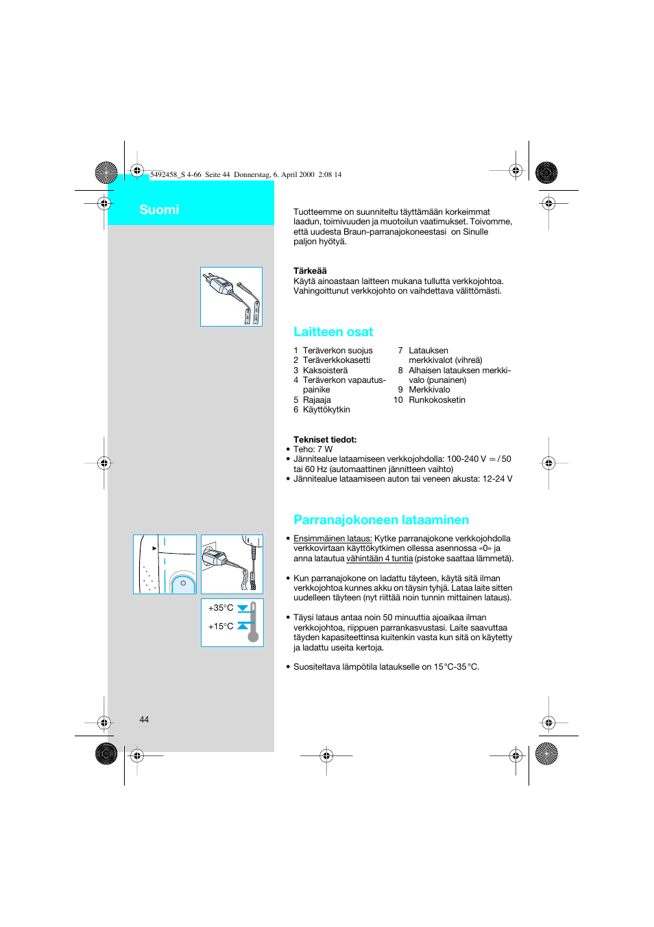 Suomi, Laitteen osat, Parranajokoneen lataaminen | Braun 7540 Syncro User Manual | Page 44 / 63