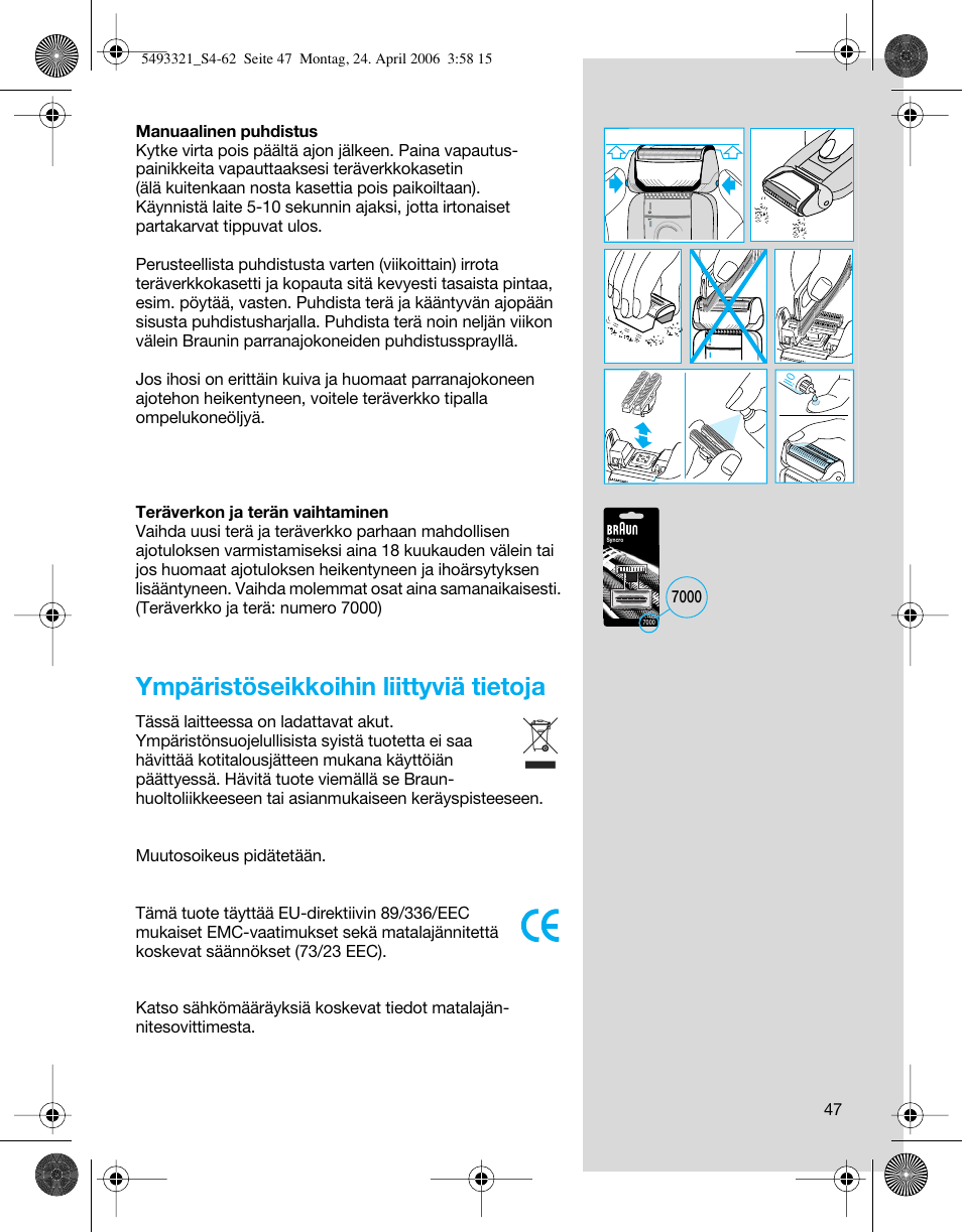 Ympäristöseikkoihin liittyviä tietoja | Braun 7650 Syncro System Smart Logic User Manual | Page 47 / 60