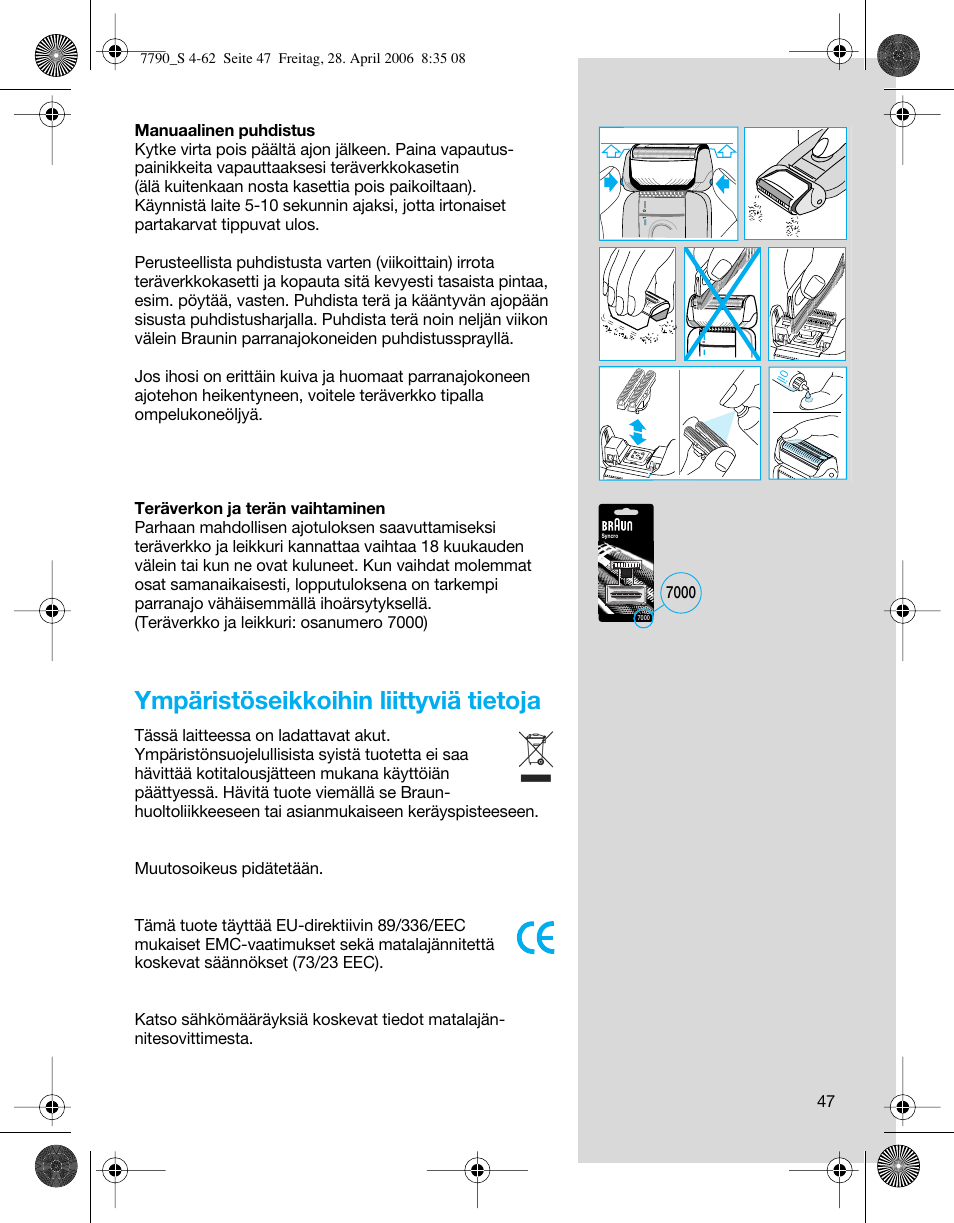 Ympäristöseikkoihin liittyviä tietoja | Braun 7790 SyncroPro User Manual | Page 47 / 60