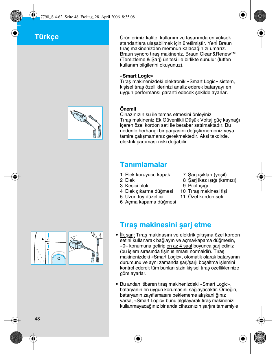 Tanımlamalar, Tıraµ makinesini µarj etme, Türkçe | Braun 7790 SyncroPro User Manual | Page 48 / 60