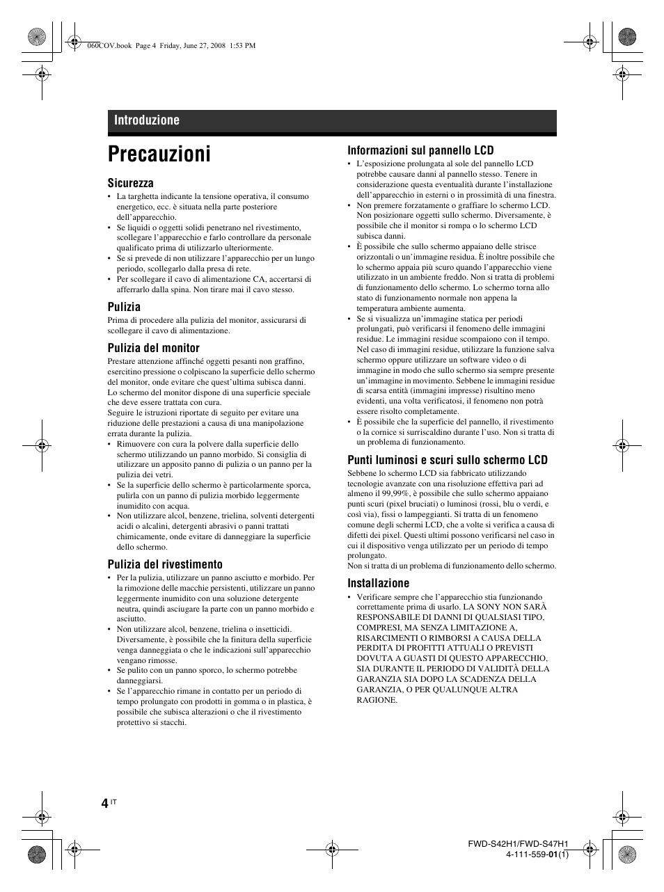 Precauzioni, Introduzione, Sicurezza | Pulizia, Pulizia del monitor, Pulizia del rivestimento, Informazioni sul pannello lcd, Punti luminosi e scuri sullo schermo lcd, Installazione | LG LS47F User Manual | Page 224 / 304