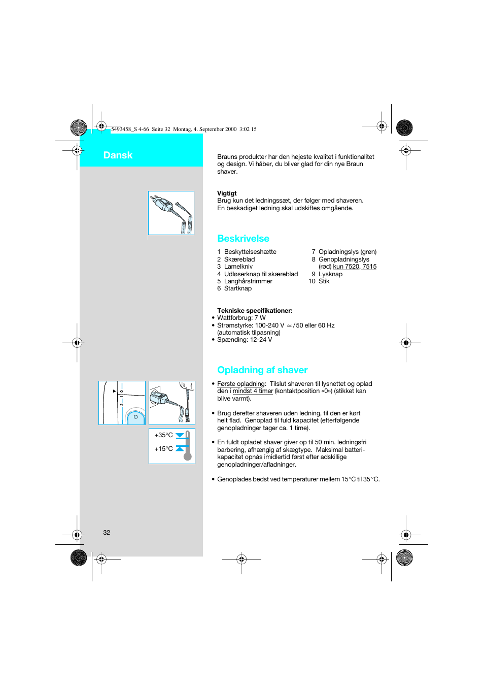Dansk, Beskrivelse, Opladning af shaver | Braun 7505 Syncro  DE User Manual | Page 32 / 63