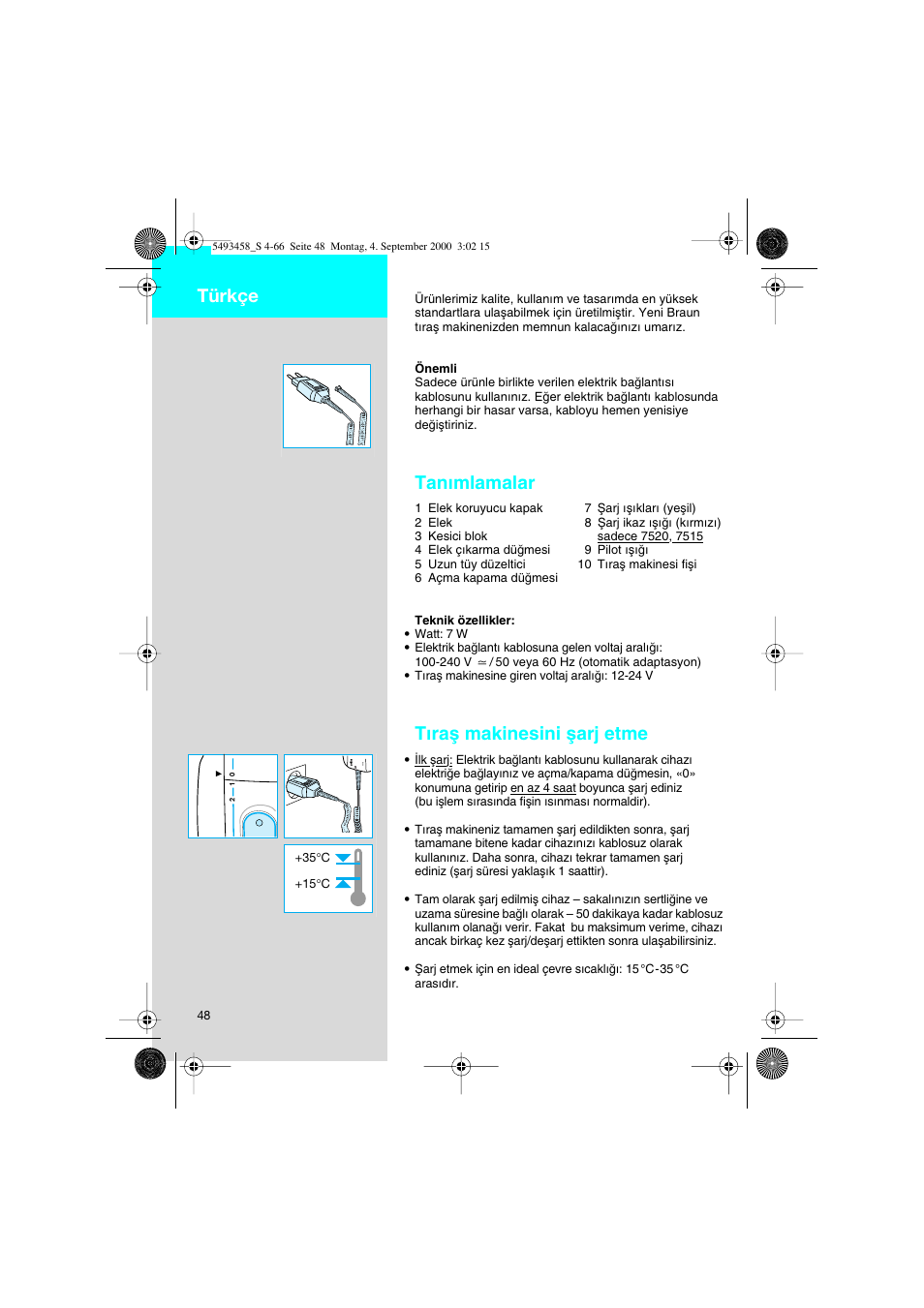 Türkçe, Tanımlamalar, Tıraµ makinesini µarj etme | Braun 7505 Syncro  DE User Manual | Page 48 / 63