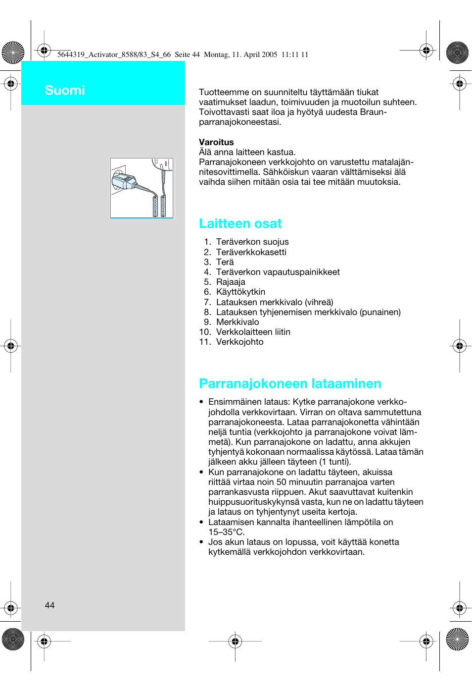 Laitteen osat, Parranajokoneen lataaminen, Suomi | Braun 8583 Activator User Manual | Page 44 / 66