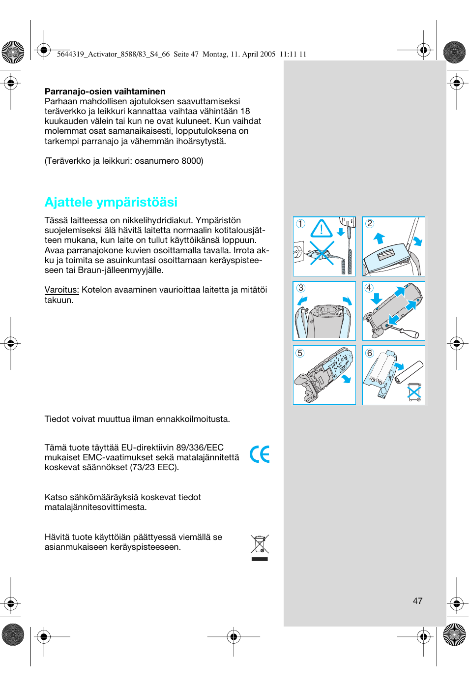 Ajattele ympäristöäsi | Braun 8583 Activator User Manual | Page 47 / 66