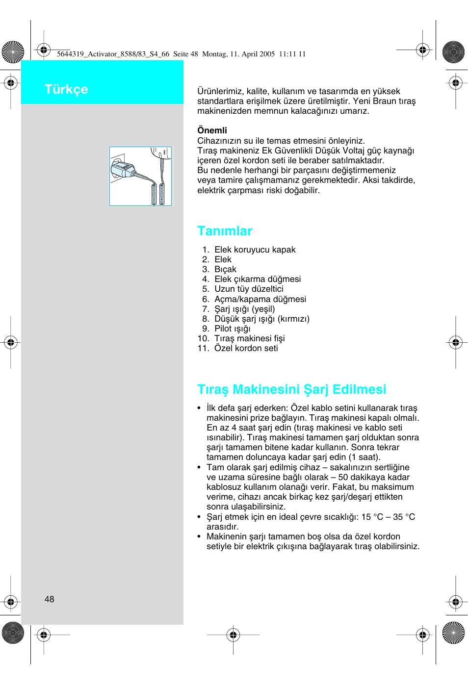Tan∂mlar, T∂raµ makinesini ωarj edilmesi, Türkçe | Braun 8583 Activator User Manual | Page 48 / 66