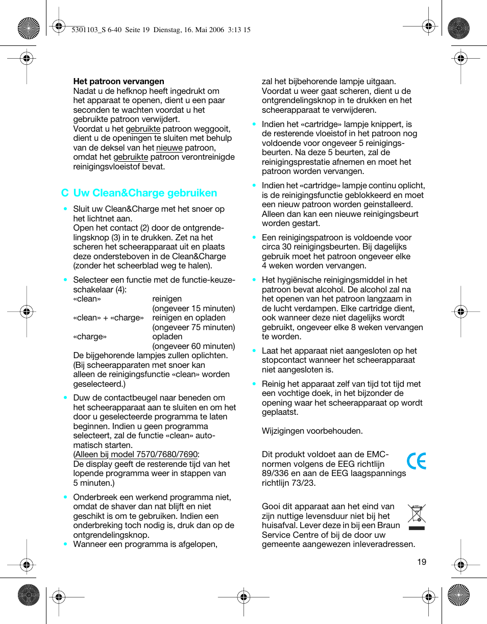 C uw clean&charge gebruiken | Braun Clean & Charge (Syncro) User Manual | Page 18 / 36