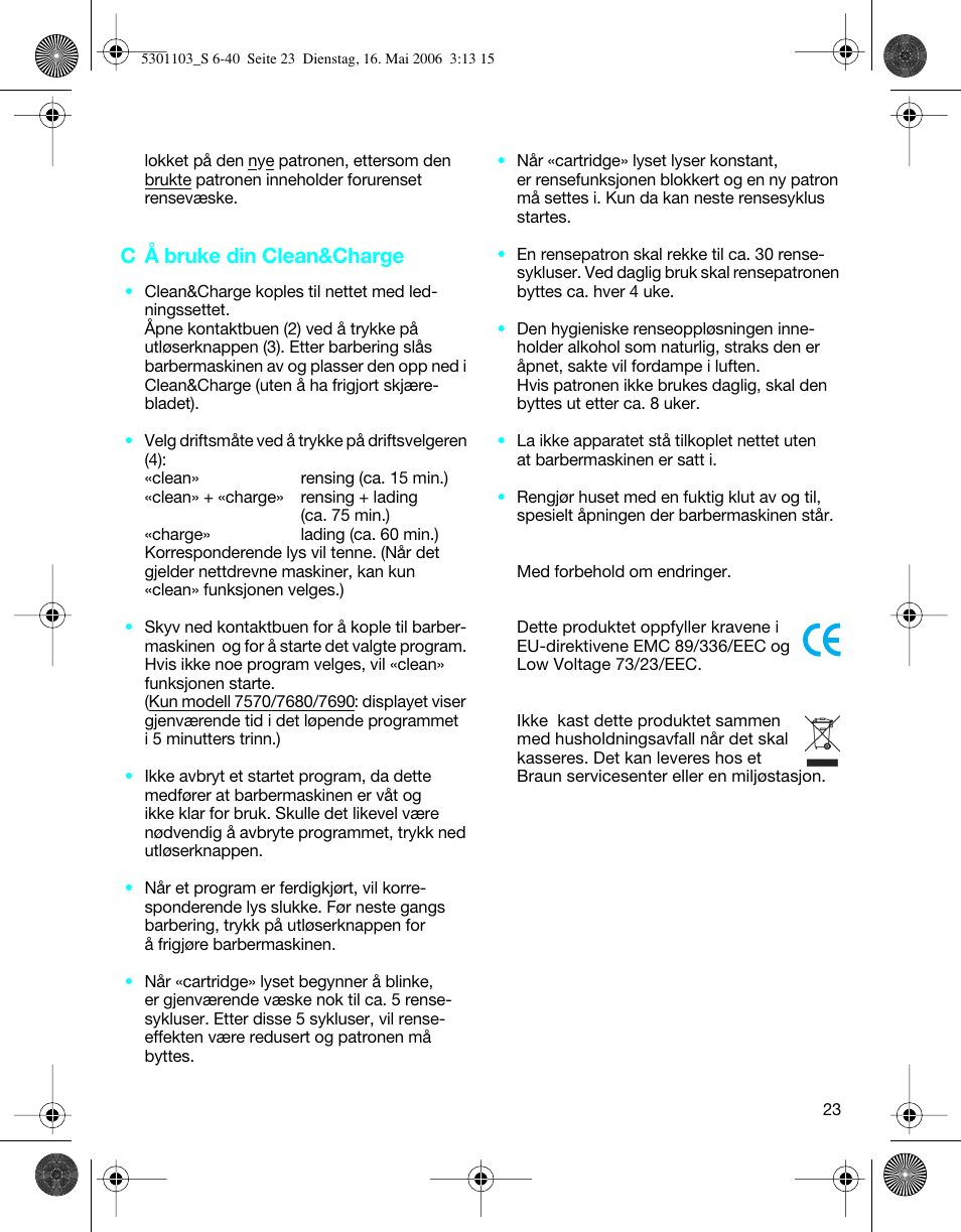 C å bruke din clean&charge | Braun Clean & Charge (Syncro) User Manual | Page 22 / 36