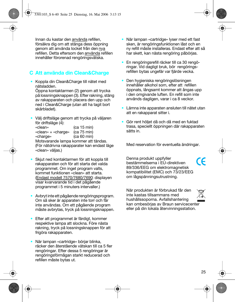 C att använda din clean&charge | Braun Clean & Charge (Syncro) User Manual | Page 24 / 36