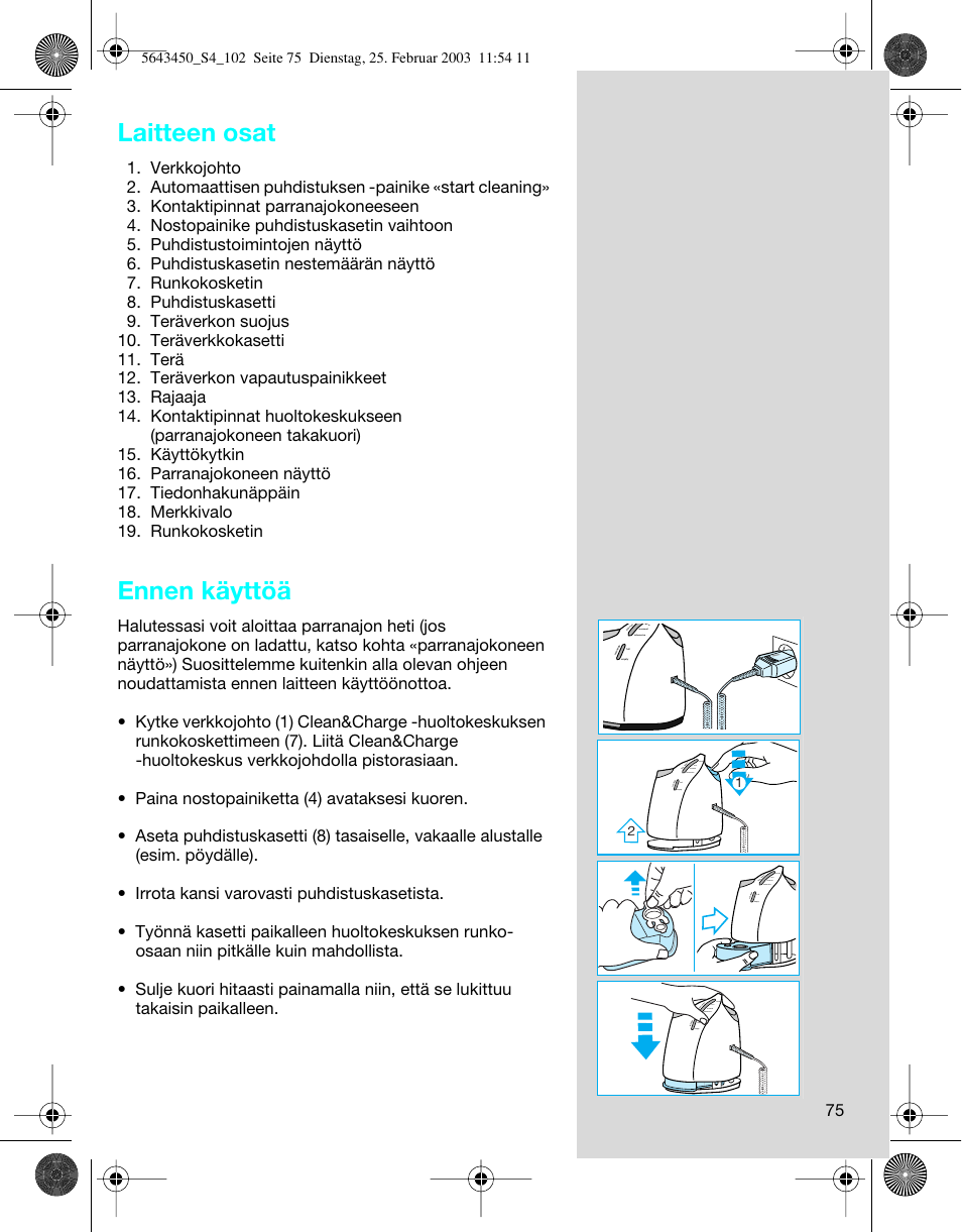 Laitteen osat, Ennen käyttöä | Braun Clean & Charge (Activator) User Manual | Page 75 / 99