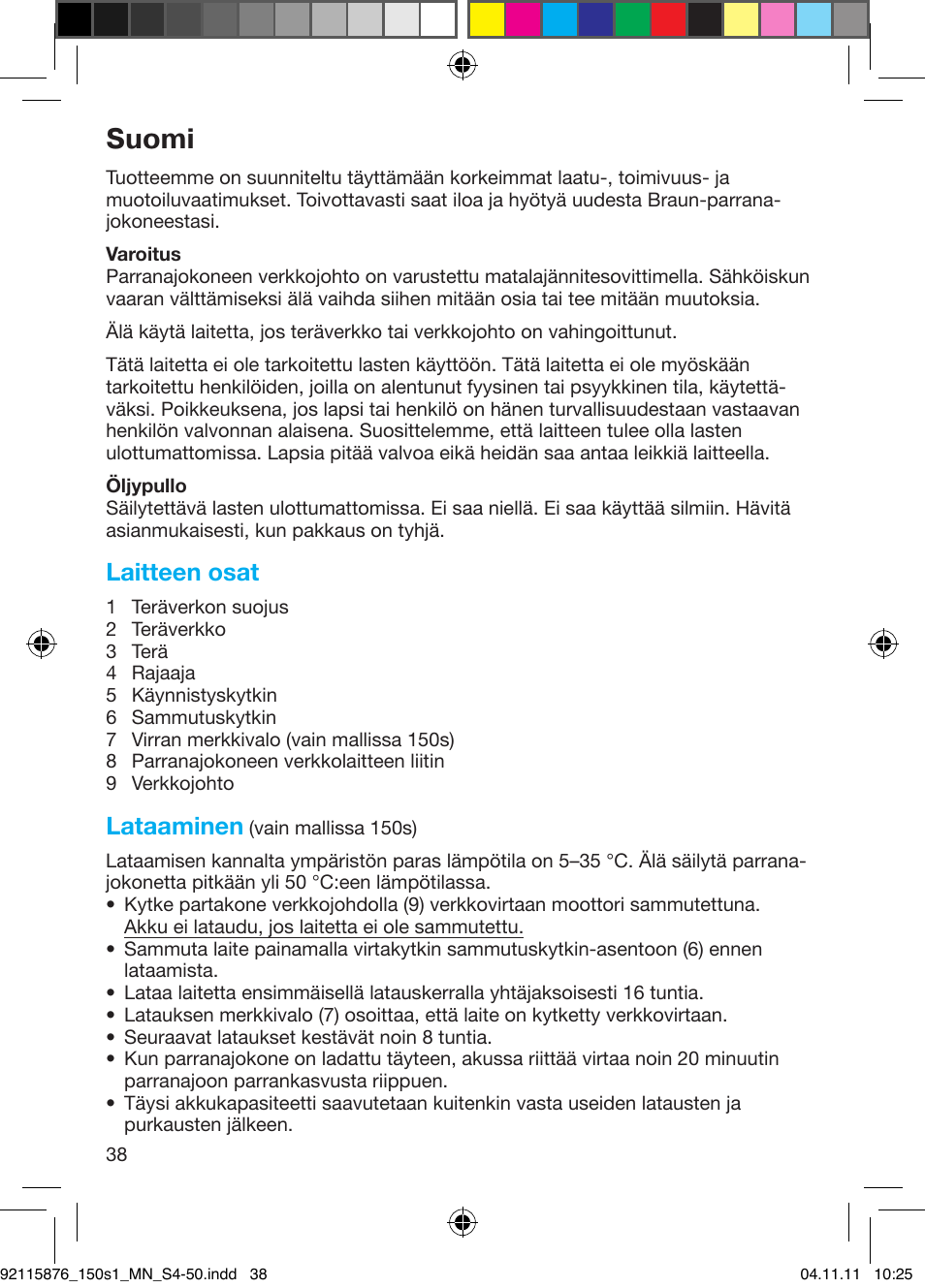 Suomi, Laitteen osat, Lataaminen | Braun 130s-1 User Manual | Page 38 / 47