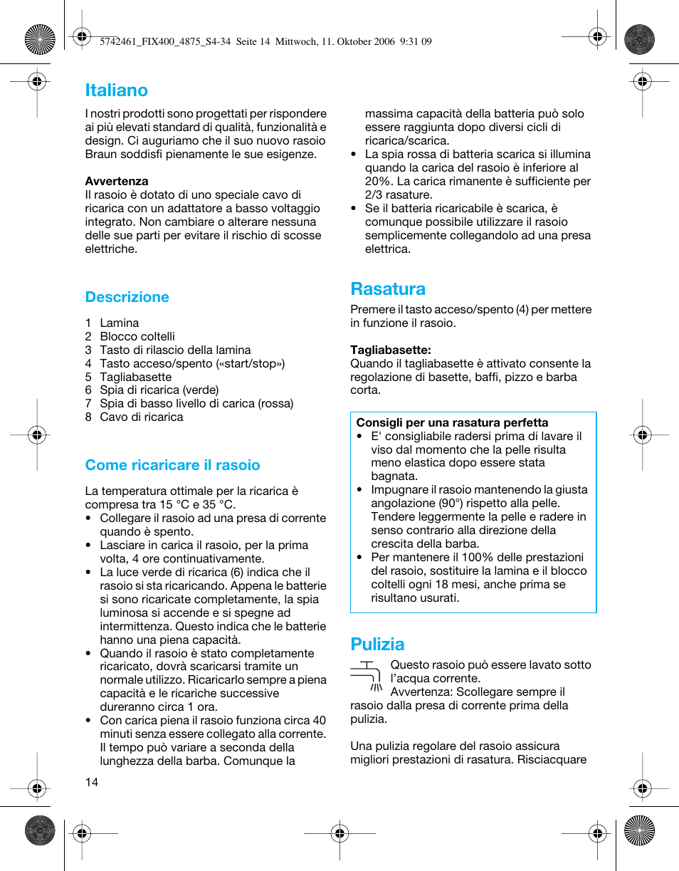 Rasatura, Pulizia, Italiano | Descrizione, Come ricaricare il rasoio | Braun 4875 SmartControl3  EN User Manual | Page 14 / 33