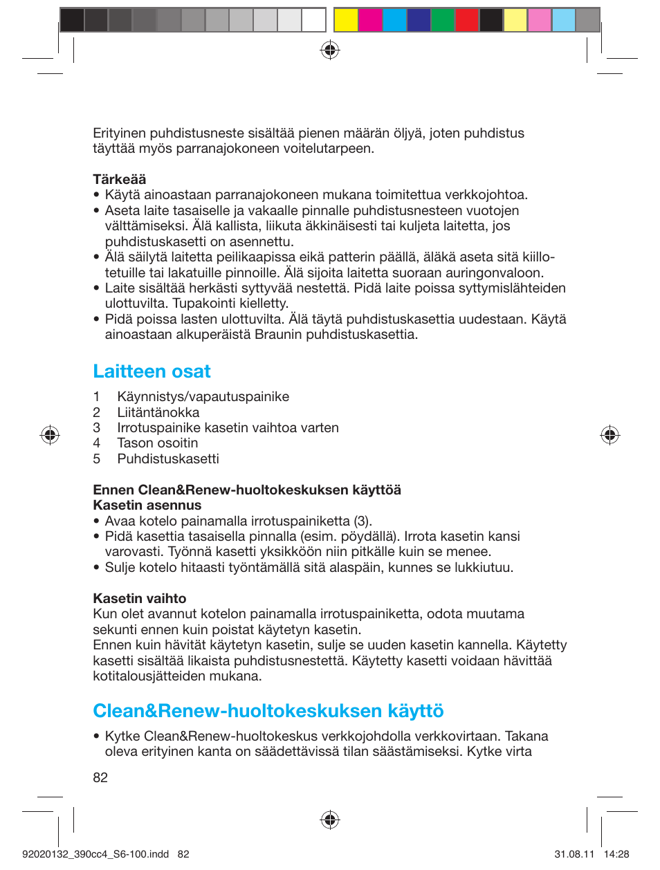 Laitteen osat, Clean&renew-huoltokeskuksen käyttö | Braun 350cc-4 Series 3  EU User Manual | Page 82 / 98