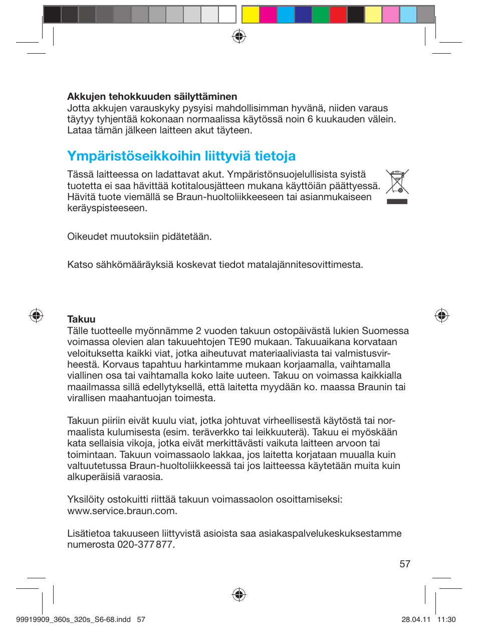 Ympäristöseikkoihin liittyviä tietoja | Braun 360s-4 Series 3 User Manual | Page 56 / 65