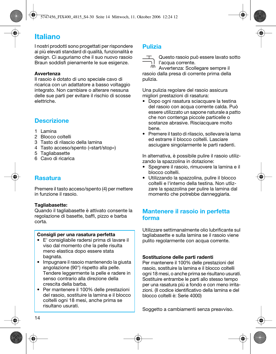 Italiano, Descrizione, Rasatura | Pulizia, Mantenere il rasoio in perfetta forma | Braun 4815 SmartControl3  EU User Manual | Page 14 / 29
