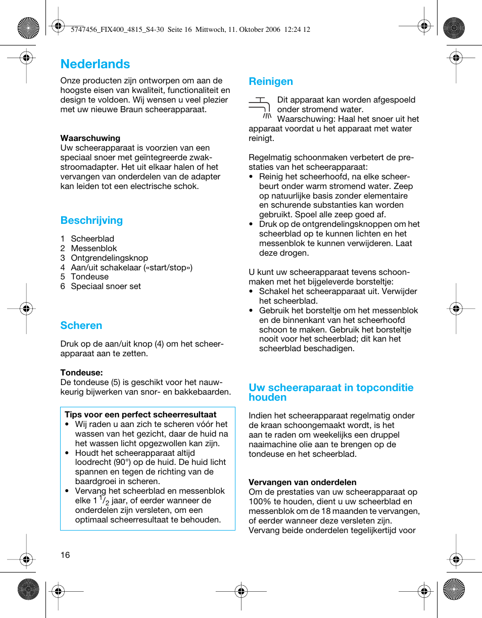 Nederlands, Beschrijving, Scheren | Reinigen, Uw scheeraparaat in topconditie houden | Braun 4815 SmartControl3  EU User Manual | Page 16 / 29