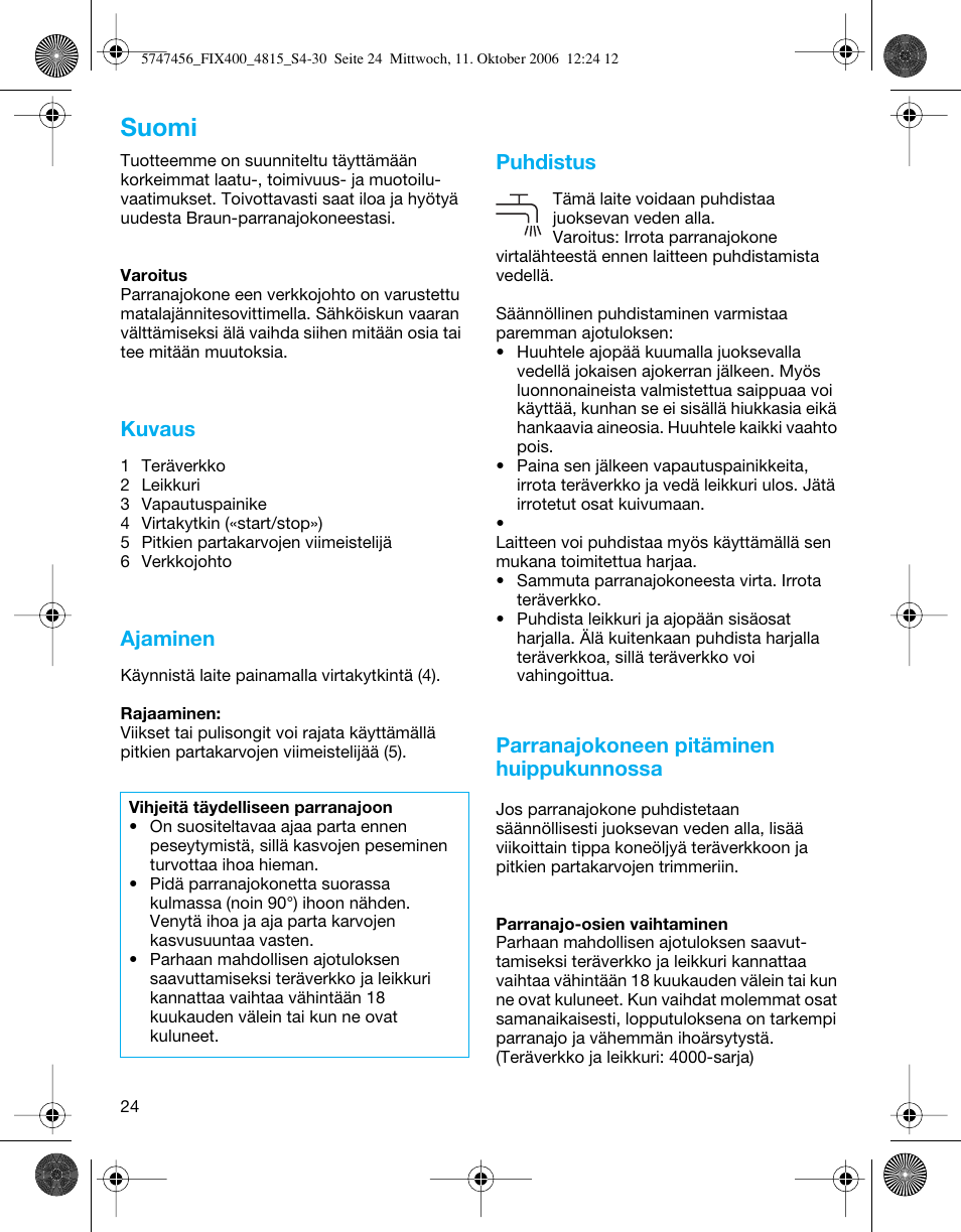 Suomi, Kuvaus, Ajaminen | Puhdistus, Parranajokoneen pitäminen huippukunnossa | Braun 4815 SmartControl3  EU User Manual | Page 24 / 29