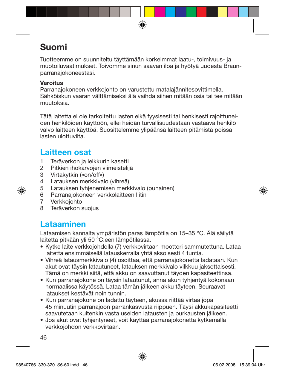 Suomi, Laitteen osat, Lataaminen | Braun 320 Series 3 User Manual | Page 45 / 57