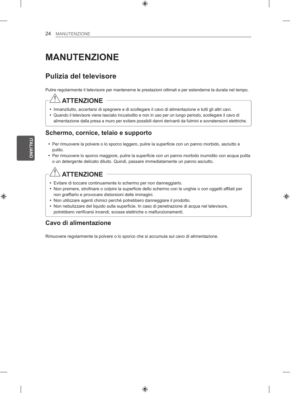 Manutenzione, Pulizia del televisore, Attenzione | Schermo, cornice, telaio e supporto, Cavo di alimentazione | LG 42LN5406 User Manual | Page 126 / 256
