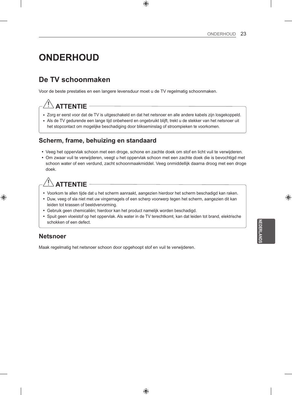 Onderhoud, De tv schoonmaken, Attentie | Scherm, frame, behuizing en standaard, Netsnoer | LG 42LN5406 User Manual | Page 199 / 256