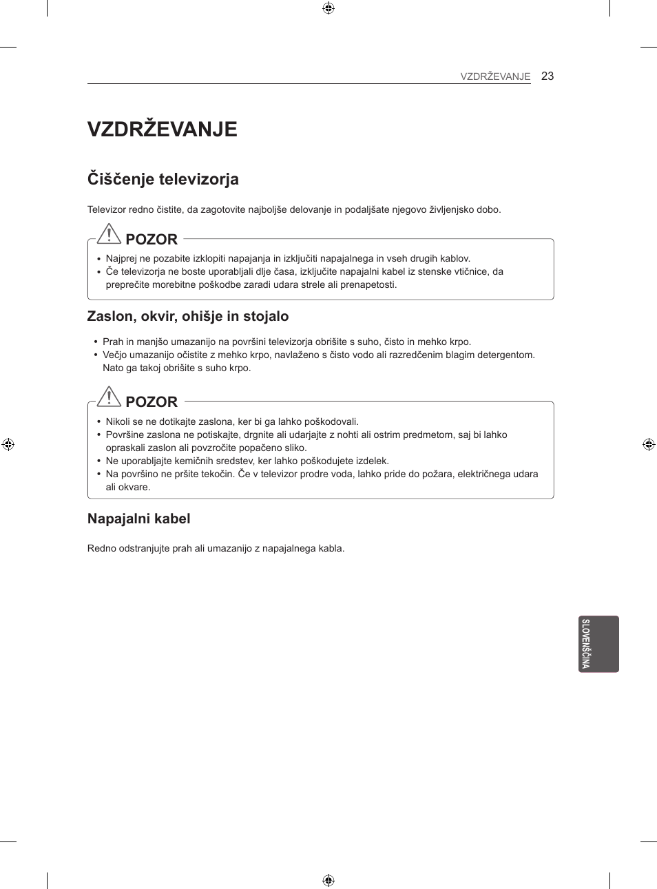 Vzdrževanje, Čiščenje televizorja, Pozor | Zaslon, okvir, ohišje in stojalo, Napajalni kabel | LG 42LN5406 User Manual | Page 247 / 256