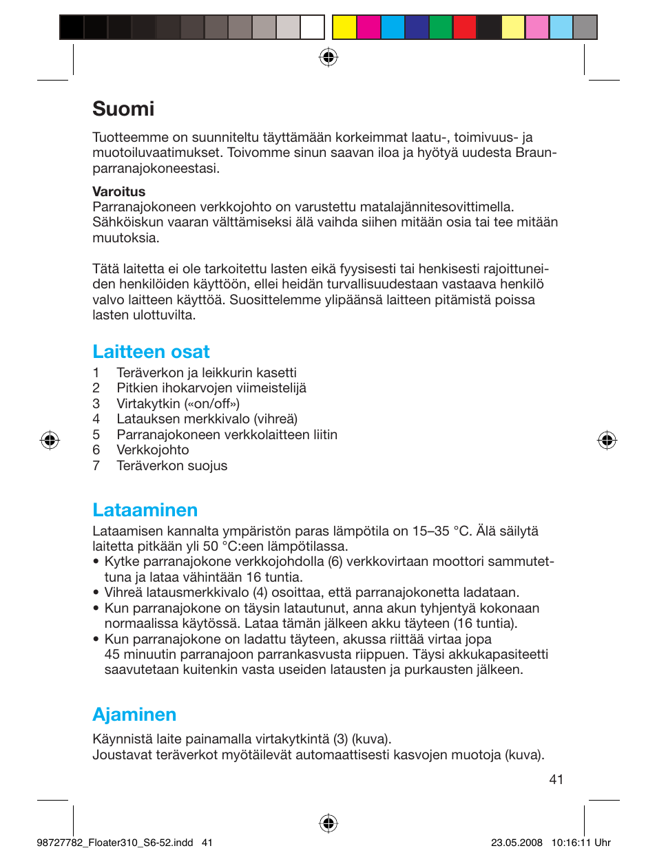 Suomi, Laitteen osat, Lataaminen | Ajaminen | Braun 310 Series 3 User Manual | Page 40 / 49