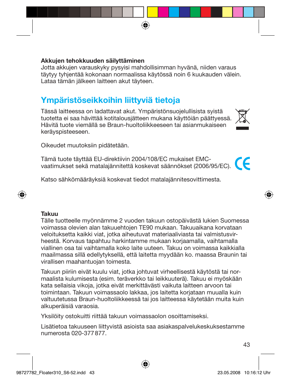 Ympäristöseikkoihin liittyviä tietoja | Braun 310 Series 3 User Manual | Page 42 / 49