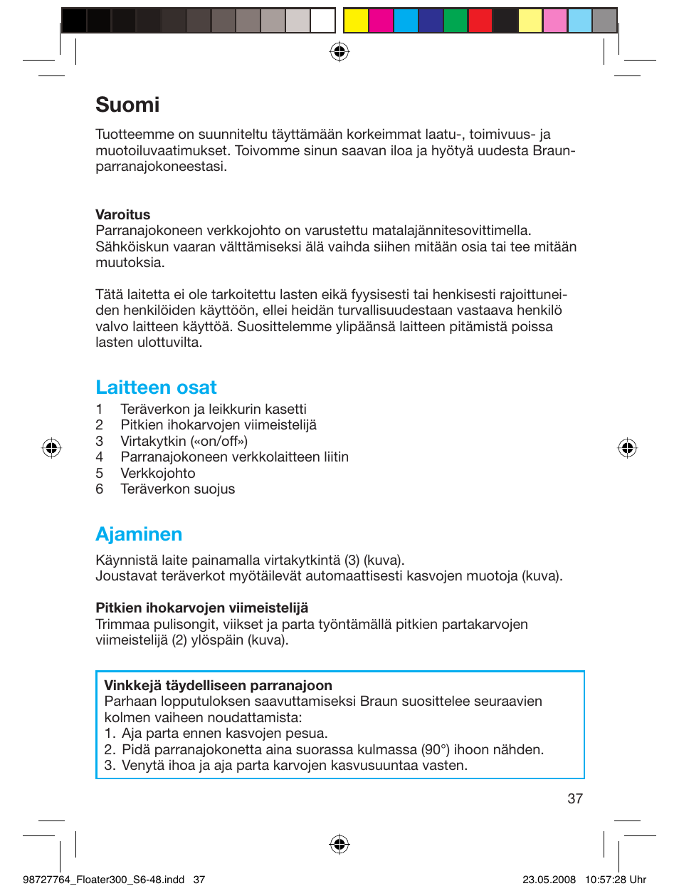 Suomi, Laitteen osat, Ajaminen | Braun 300-5778 Series 3 User Manual | Page 36 / 45