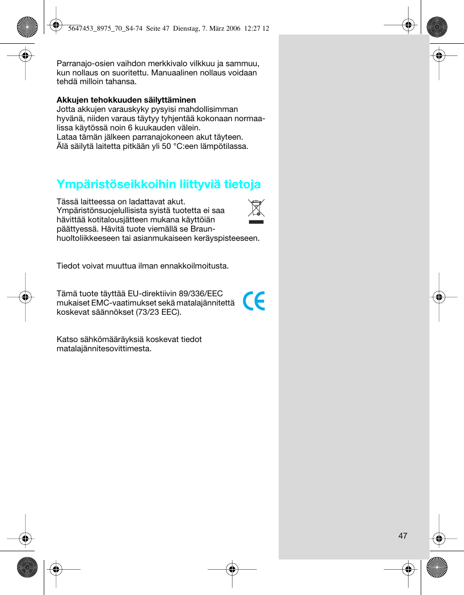 Ympäristöseikkoihin liittyviä tietoja | Braun 8975 360°Complete Solo  EU User Manual | Page 47 / 70