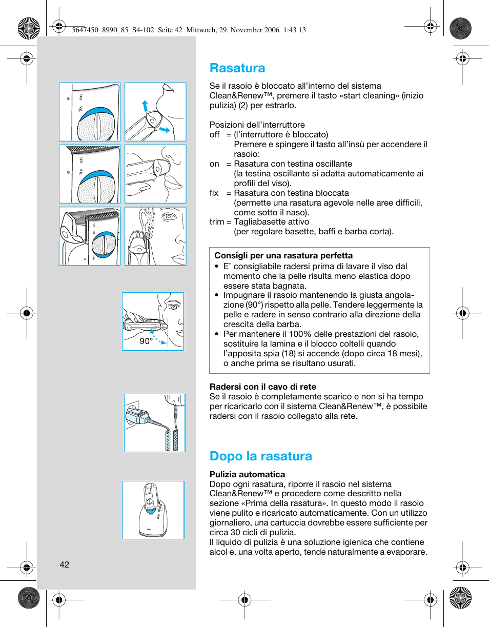 Rasatura, Dopo la rasatura | Braun 8990 360°Complete Solo  EU User Manual | Page 42 / 99