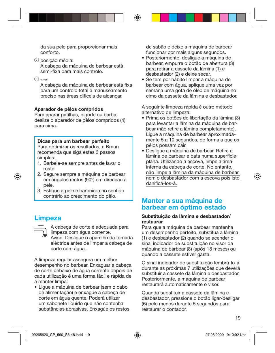 Limpeza, Manter a sua máquina de barbear em óptimo estado | Braun 550 Series 5  EU User Manual | Page 18 / 44