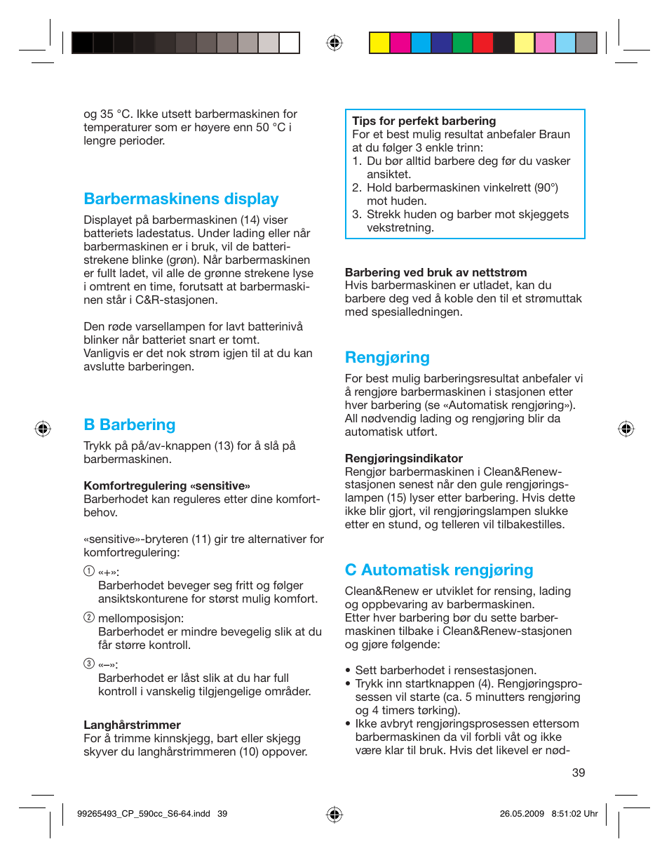 Barbermaskinens display, B barbering, Rengjøring | C automatisk rengjøring | Braun 590cc Series 5  EU User Manual | Page 39 / 62