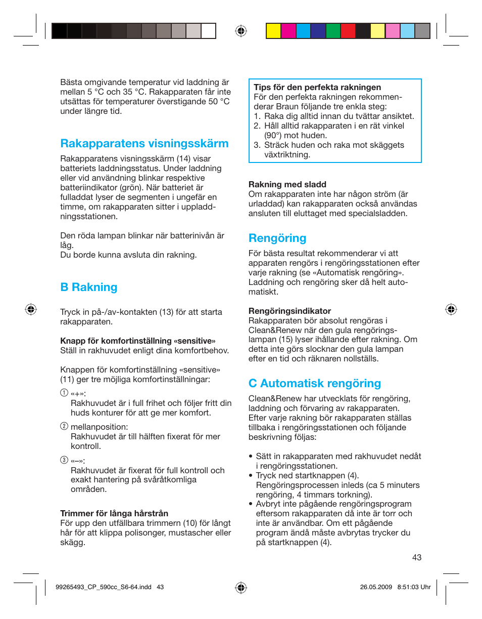 Rakapparatens visningsskärm, B rakning, Rengöring | C automatisk rengöring | Braun 590cc Series 5  EU User Manual | Page 43 / 62