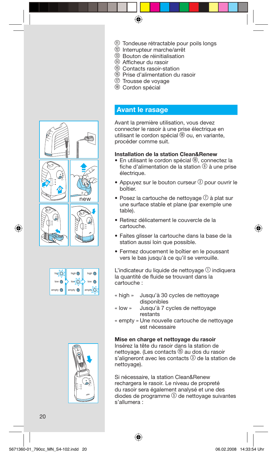 Avant le rasage, Tondeuse rétractable pour poils longs, Interrupteur marche/arrêt | Bouton de réinitialisation, Affi cheur du rasoir, Contacts rasoir-station, Prise d’alimentation du rasoir, Trousse de voyage, Cordon spécial, Connectez la fi che d’alimentation de la station | Braun 790cc-5671 Series 7 User Manual | Page 20 / 101