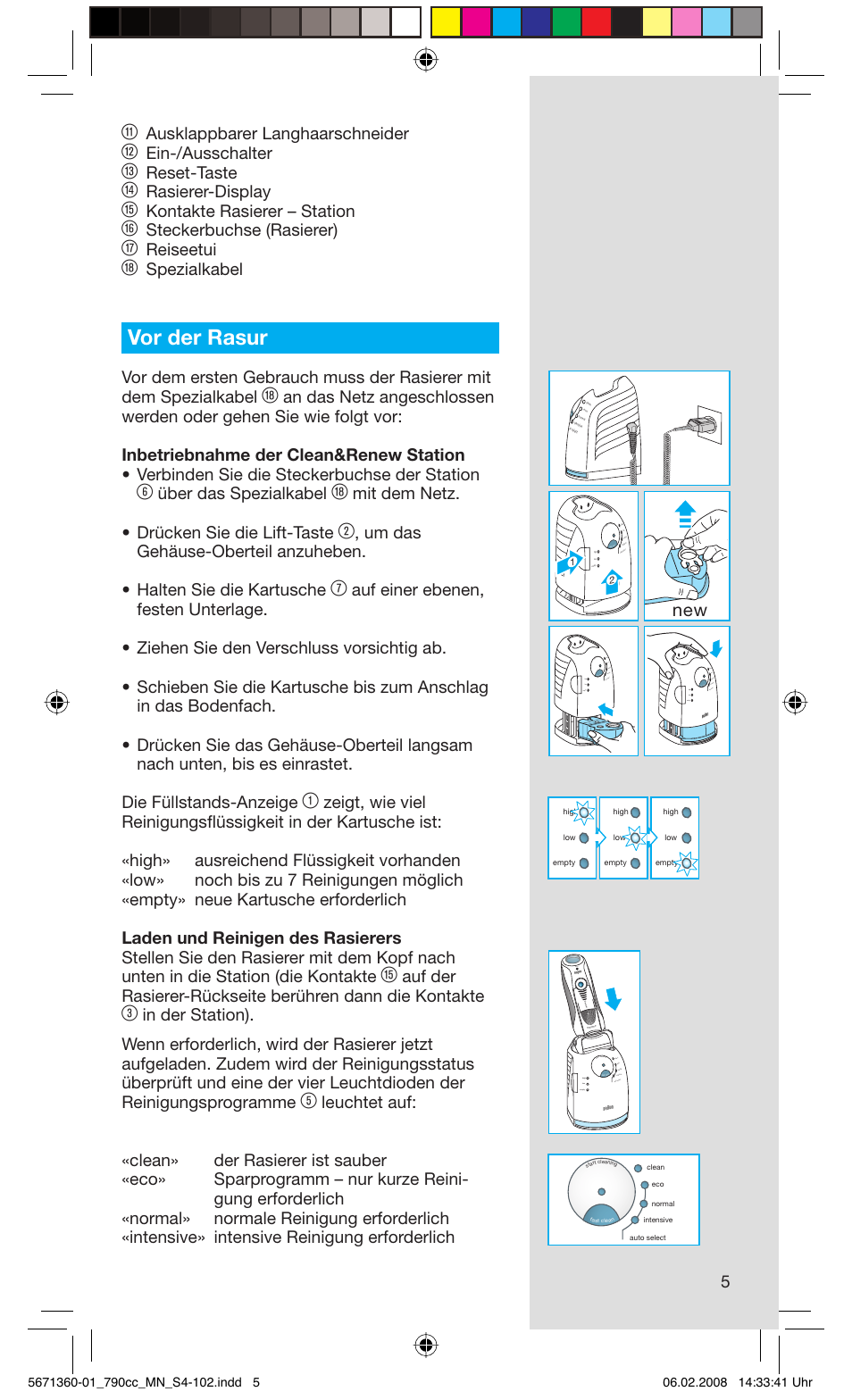 Vor der rasur, Ausklappbarer langhaarschneider, Ein-/ausschalter | Reset-taste, Rasierer-display, Kontakte rasierer – station, Steckerbuchse (rasierer), Reiseetui, Spezialkabel, Über das spezialkabel | Braun 790cc-5671 Series 7 User Manual | Page 5 / 101