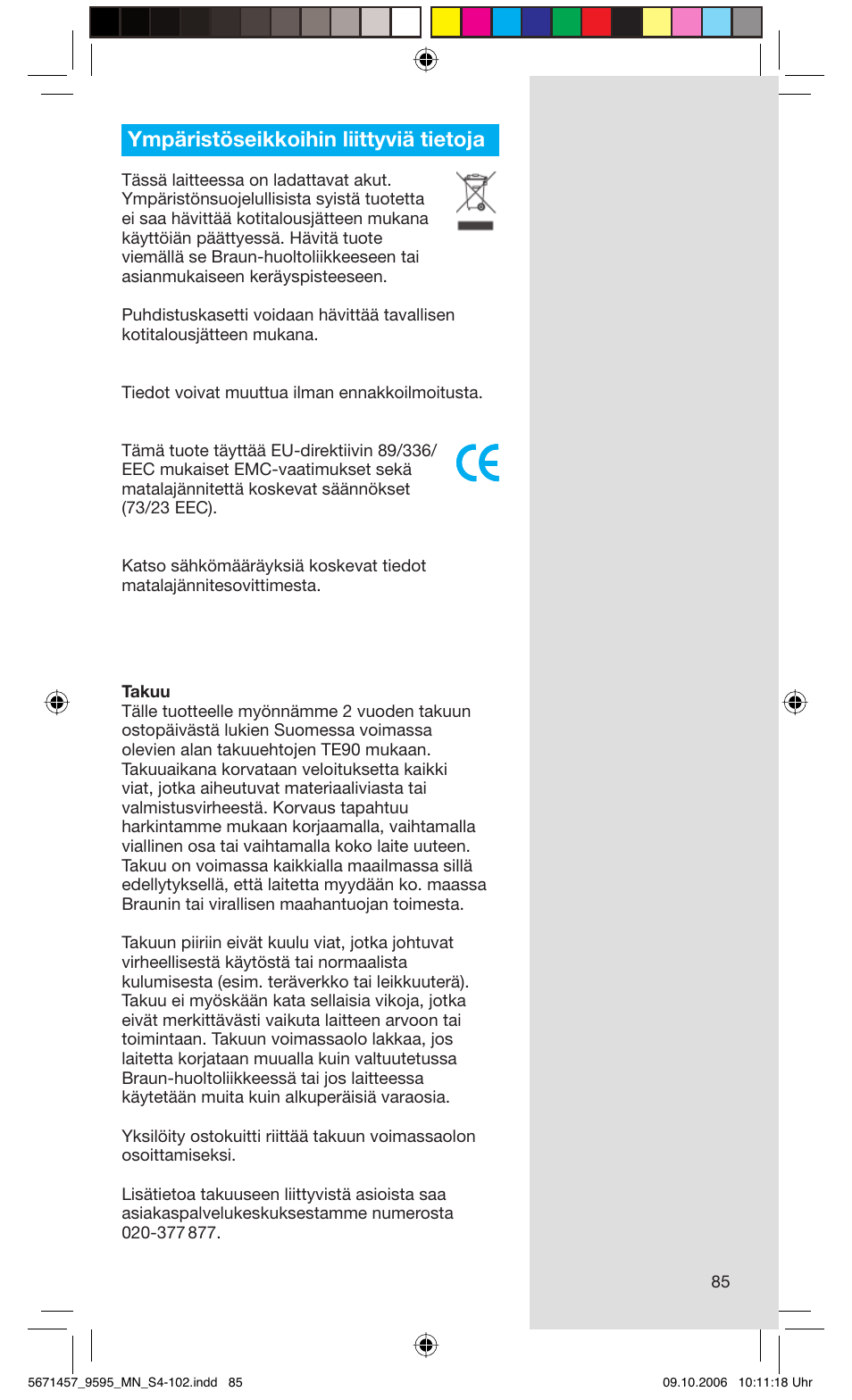 Ympäristöseikkoihin liittyviä tietoja | Braun 9595 Pulsonic User Manual | Page 85 / 101