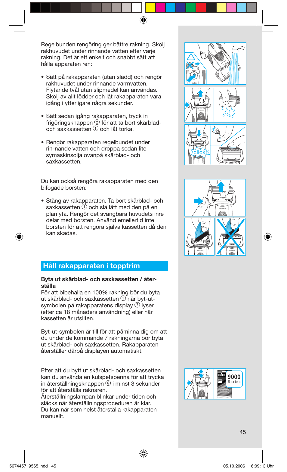 Håll rakapparaten i topptrim, För att ta bort skärblad- och saxkassetten, När byt-ut- symbolen på rakapparatens display | Click | Braun 9565 Pulsonic User Manual | Page 45 / 59