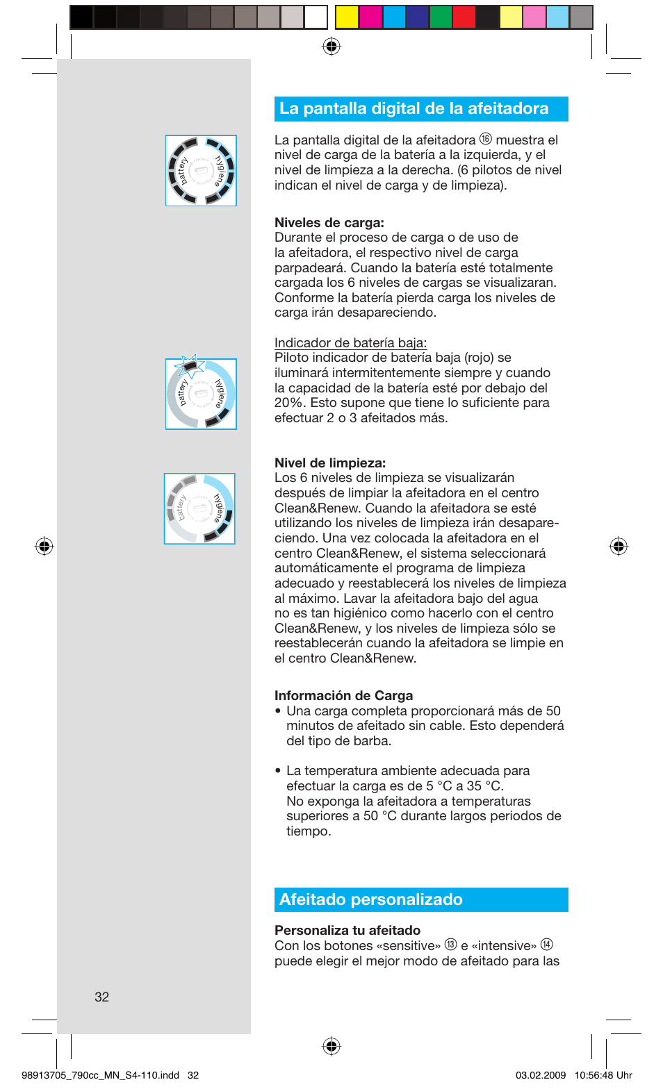 La pantalla digital de la afeitadora, Afeitado personalizado, Personaliza tu afeitado con los botones «sensitive | E «intensive, Puede elegir el mejor modo de afeitado para las | Braun 790cc-5692 Series 7 User Manual | Page 32 / 109