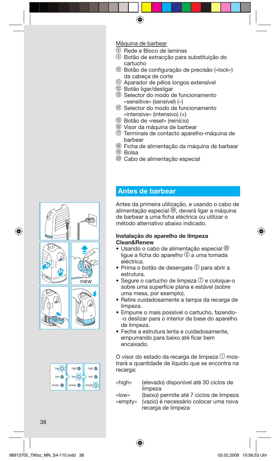 Antes de barbear, 38 máquina de barbear, Rede e bloco de laminas | Botão de extracção para substituição do cartucho, Aparador de pêlos longos extensível, Botão ligar/desligar, Botão de «reset» (reinício), Visor da máquina de barbear, Terminais de contacto aparelho-máquina de barbear, Ficha de alimentação da máquina de barbear | Braun 790cc-5692 Series 7 User Manual | Page 38 / 109