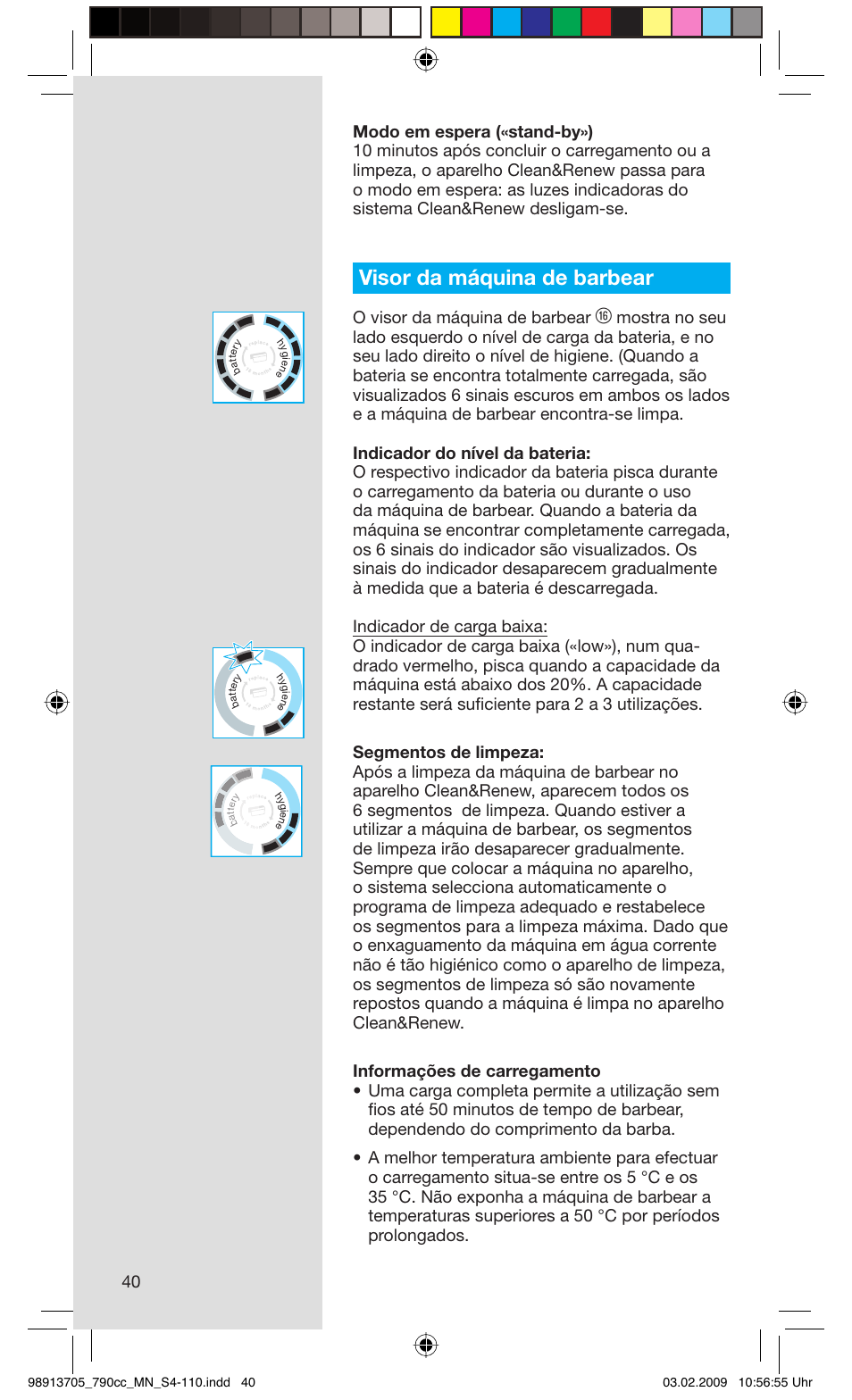 Visor da máquina de barbear, O visor da máquina de barbear | Braun 790cc-5692 Series 7 User Manual | Page 40 / 109