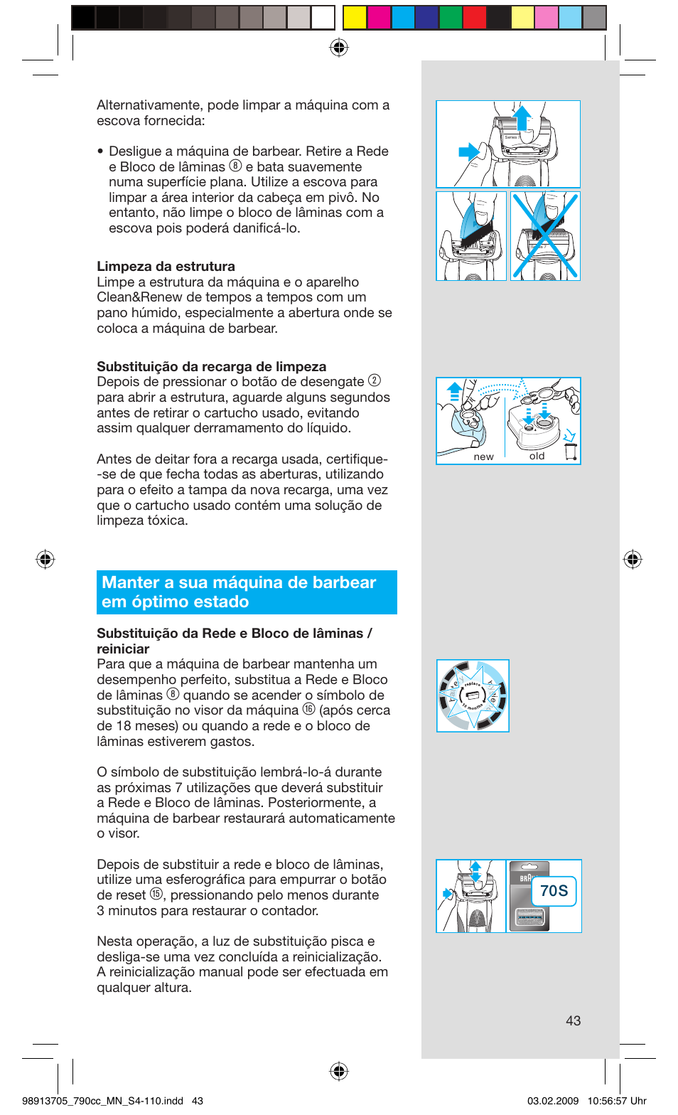 Manter a sua máquina de barbear em óptimo estado | Braun 790cc-5692 Series 7 User Manual | Page 43 / 109