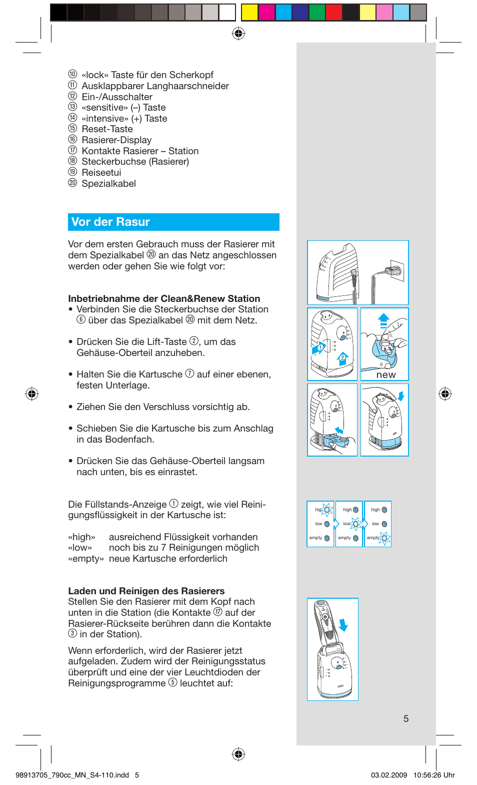 Vor der rasur, Lock» taste für den scherkopf, Ausklappbarer langhaarschneider | Ein-/ausschalter, Sensitive» (–) taste, Intensive» (+) taste, Reset-taste, Rasierer-display, Kontakte rasierer – station, Steckerbuchse (rasierer) | Braun 790cc-5692 Series 7 User Manual | Page 5 / 109