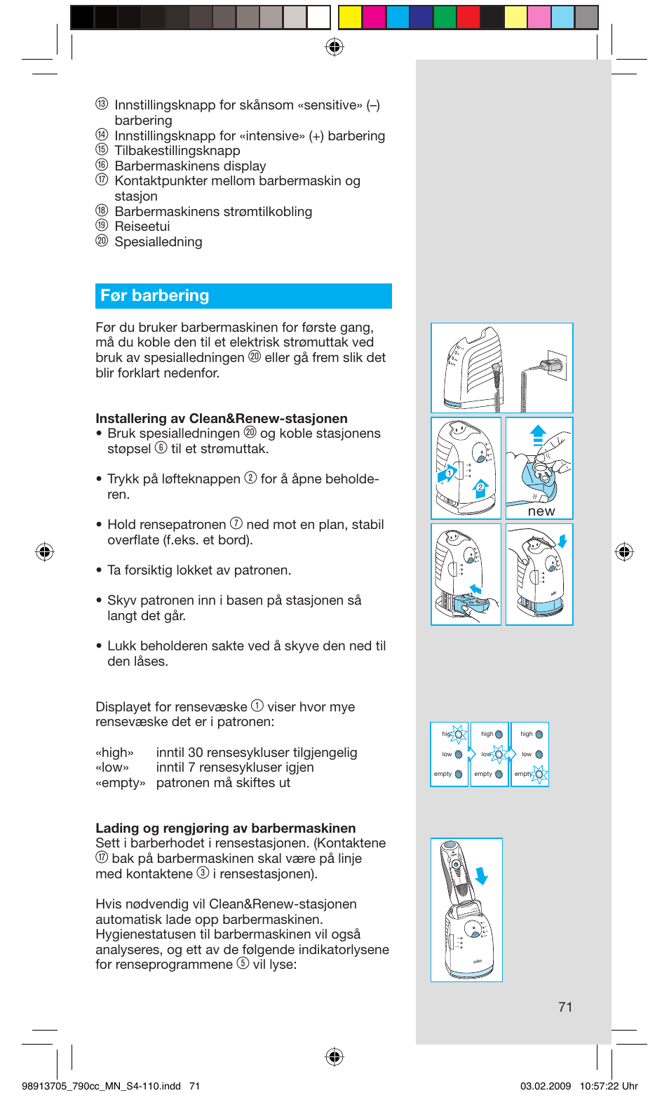 Før barbering, Innstillingsknapp for «intensive» (+) barbering, Tilbakestillingsknapp | Barbermaskinens display, Kontaktpunkter mellom barbermaskin og stasjon, Barbermaskinens strømtilkobling, Reiseetui, Spesialledning, Og koble stasjonens støpsel, Til et strømuttak. • trykk på løfteknappen | Braun 790cc-5692 Series 7 User Manual | Page 71 / 109