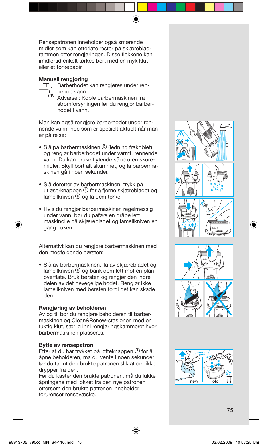 For å fjerne skjærebladet og lamellkniven, Click | Braun 790cc-5692 Series 7 User Manual | Page 75 / 109