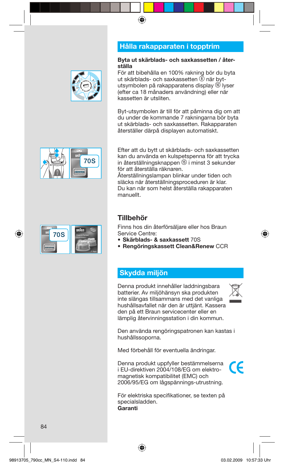 Hålla rakapparaten i topptrim, Tillbehör, Skydda miljön | När byt- utsymbolen på rakapparatens display | Braun 790cc-5692 Series 7 User Manual | Page 84 / 109