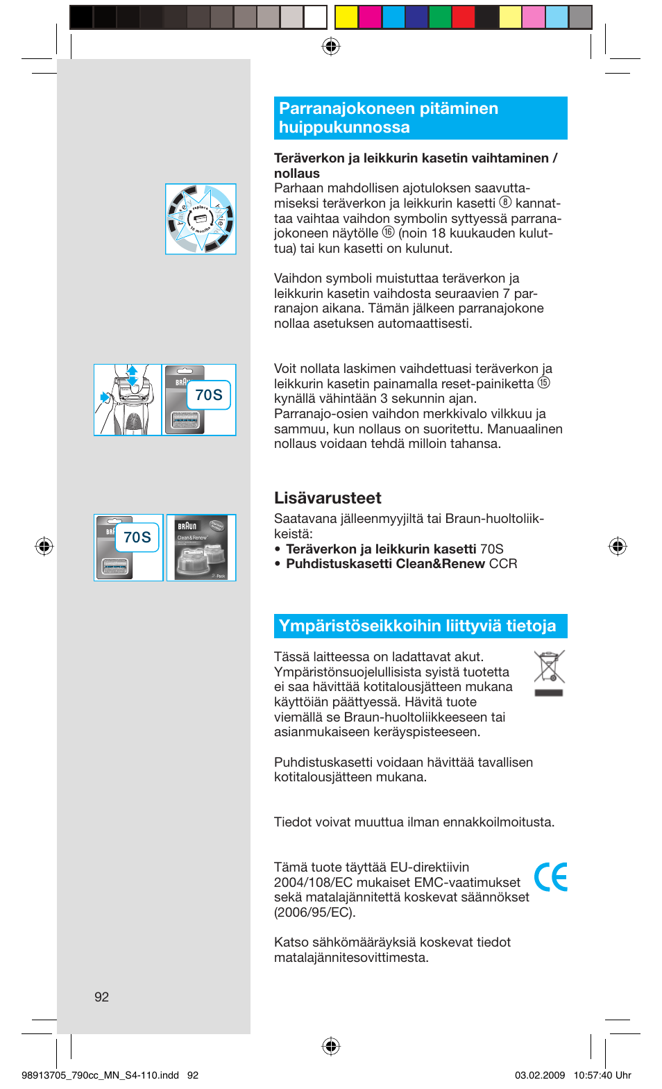 Parranajokoneen pitäminen huippukunnossa, Lisävarusteet, Ympäristöseikkoihin liittyviä tietoja | Braun 790cc-5692 Series 7 User Manual | Page 92 / 109