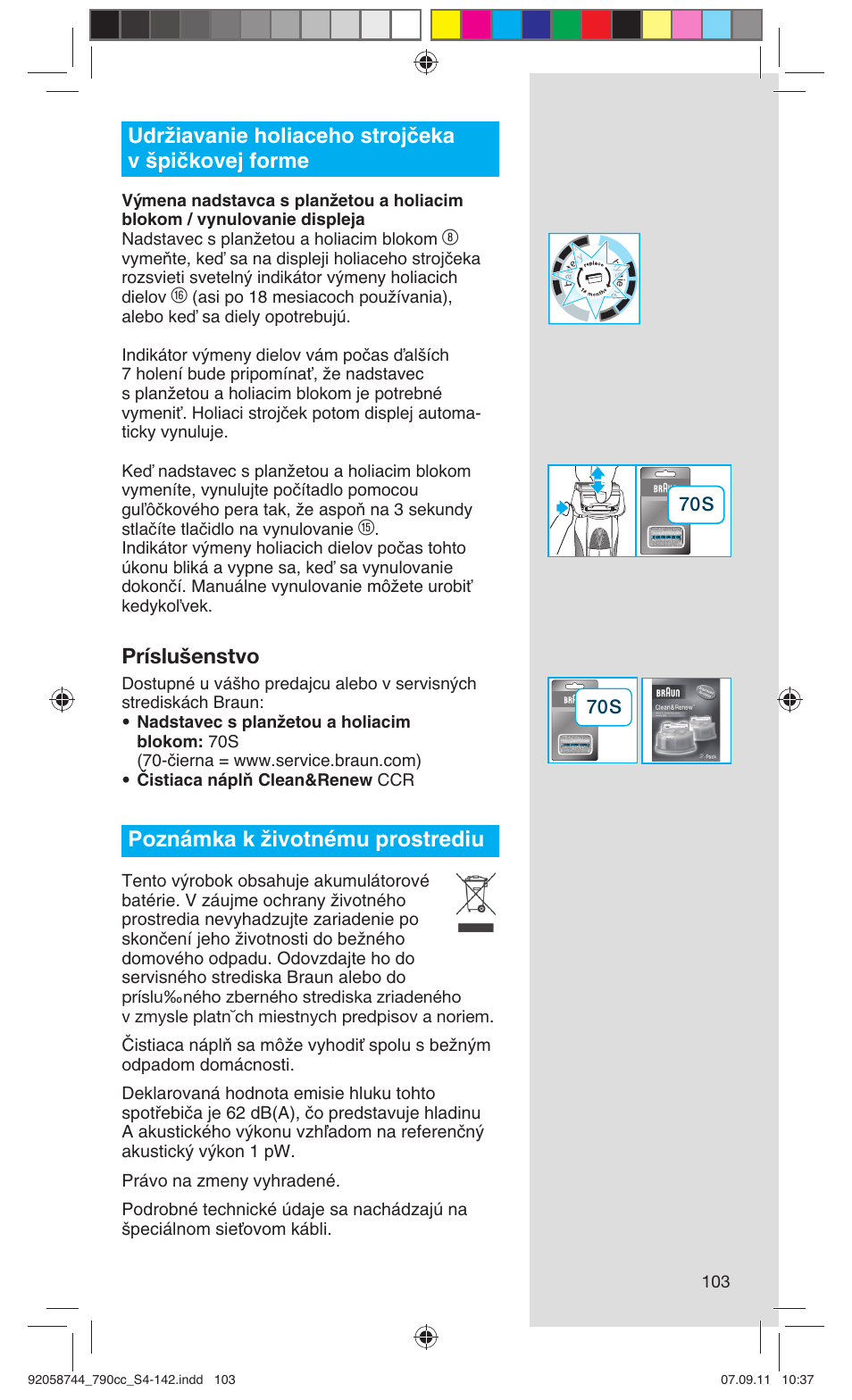 Udržiavanie holiaceho strojčeka v špičkovej forme, Príslušenstvo, Poznámka k ïivotnému prostrediu | Braun 790cc-4 Series 7 User Manual | Page 103 / 140